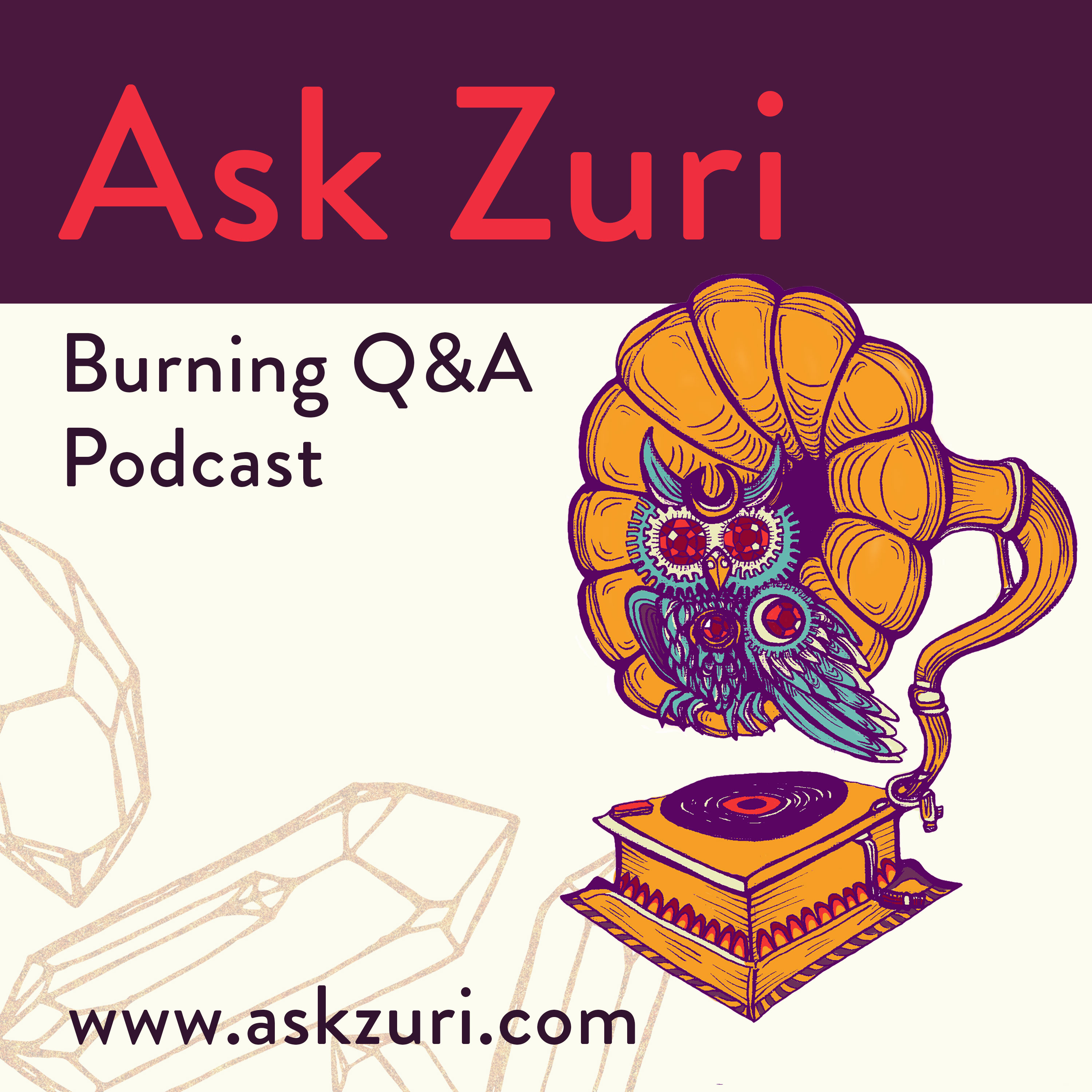 Ask Zuri Burning Q&A Podcast