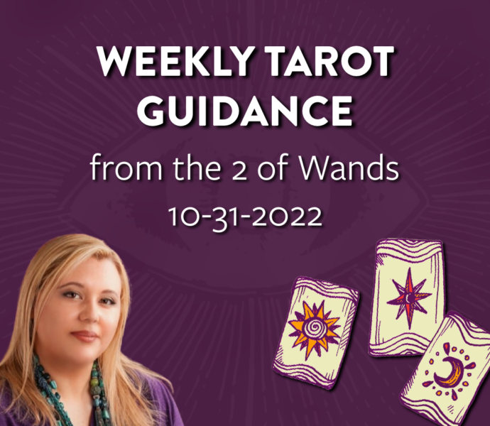 Weekly Tarot Guidance - 2 of Wands - 10-31-2022